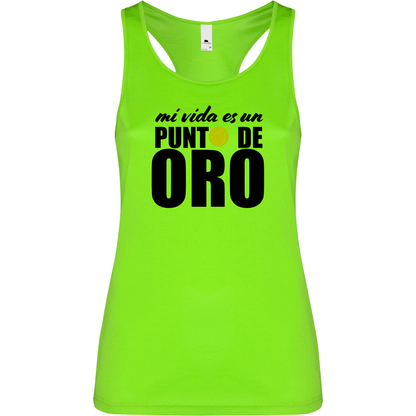 Canottiera Tecnica  Donna- Mi vida es un punto de oro Personalizzazione